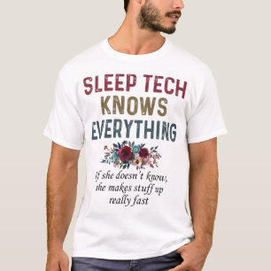 Sleep Tech Knows Everything T-Shirt
