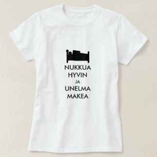 sleep well and dream sweet  in Finnish T-Shirt