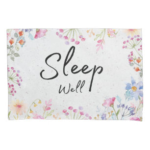 Sleep well Pretty floral garden with cute script Pillowcase