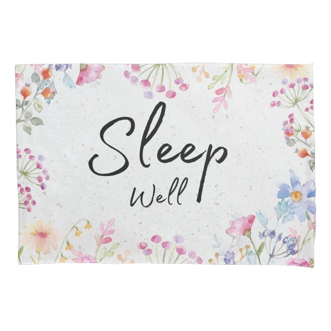 Sleep well Pretty floral garden with cute script Pillowcase (Front)