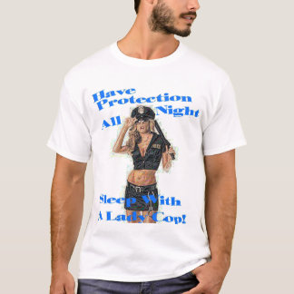 Sleep with a Cop (Lady) T-Shirt