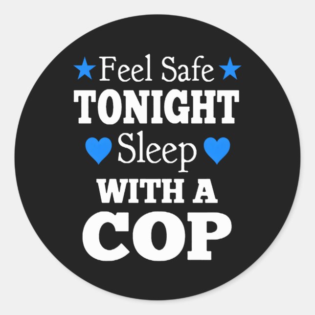 Sleep With A Cop Police Officers Friend Classic Round Sticker (Front)