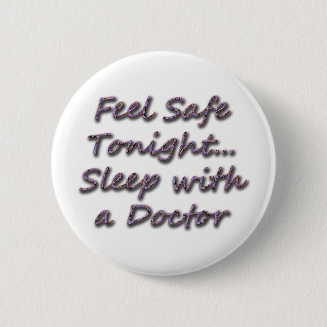 sleep with a doctor 6 cm round badge (Front)