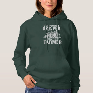 Sleep With A Farmer Get Plowed By A Pro Farmer Hoodie