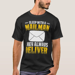 Sleep With A Mailman Postal Worker Mail Carrier Po T-Shirt
