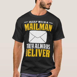 Sleep With A Mailman Postal Worker Post Man Novelt T-Shirt