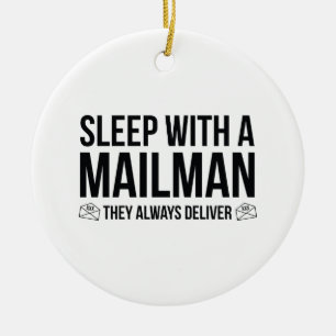 Sleep With A Mailman. They Always Deliver. Ceramic Tree Decoration