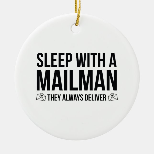 Sleep With A Mailman. They Always Deliver. Ceramic Tree Decoration (Front)