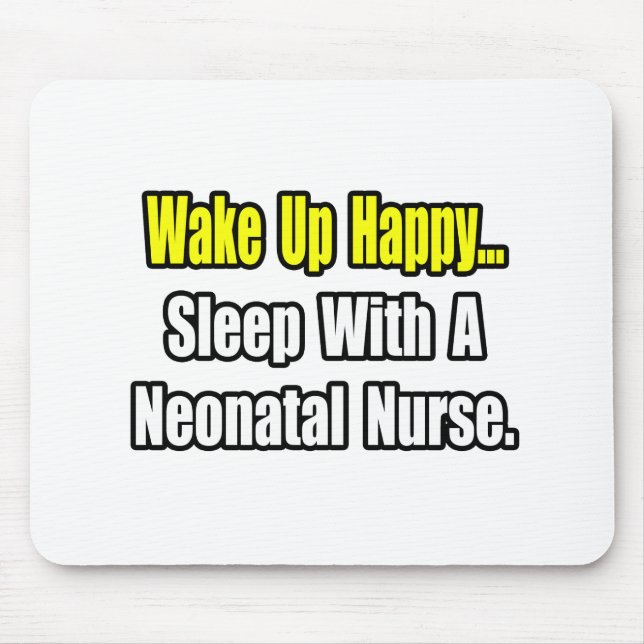 Sleep With A Neonatal Nurse Mouse Mat (Front)