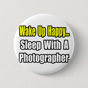 Sleep With a Photographer 6 Cm Round Badge