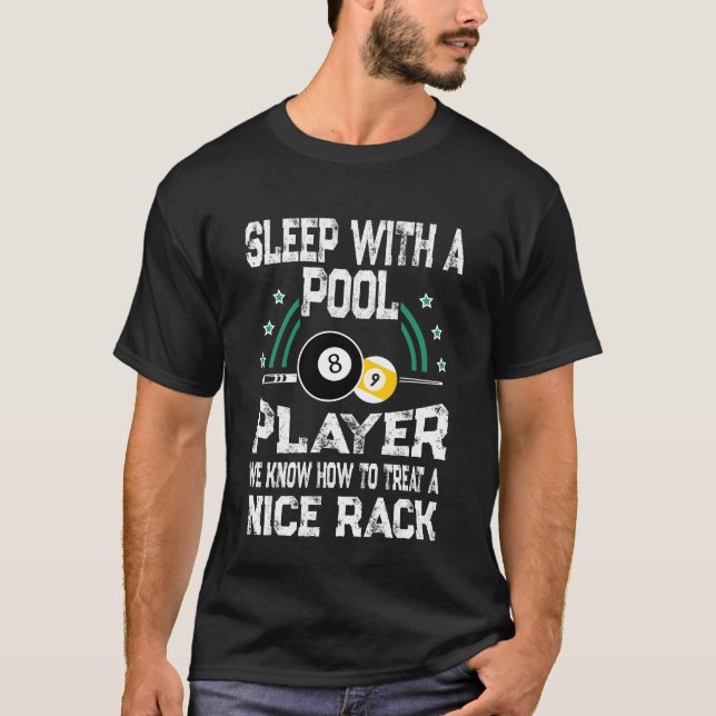 Sleep with a pool player Funny Billiards Shirt (Front)