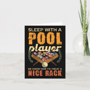 Sleep With A Pool Player Nice Rack Fun Card