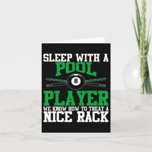 Sleep With A Pool Player Nice Rack Funny Billiards Card