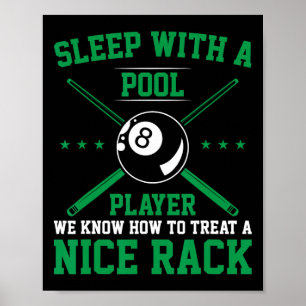 Sleep With A Pool Player We Know How To Treat A Ni Poster