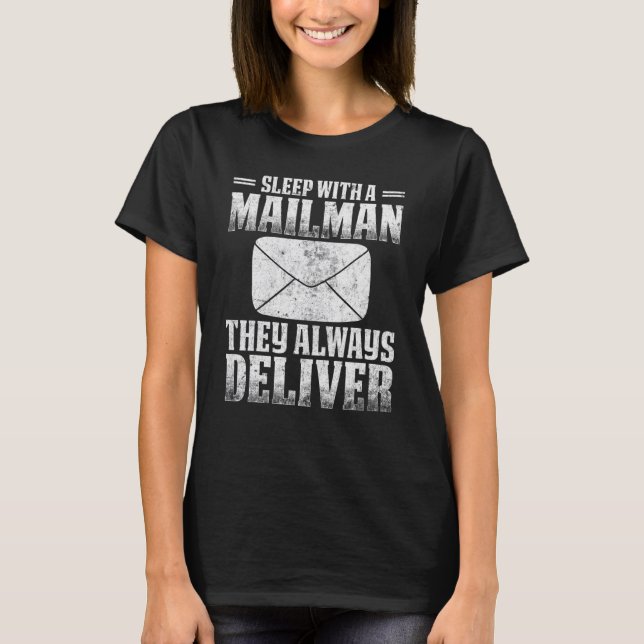 Sleep With A Postal Worker Mailman Funny Post Man  T-Shirt (Front)