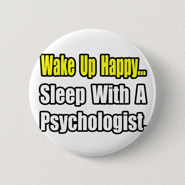 Sleep With a Psychologist 6 Cm Round Badge (Front)