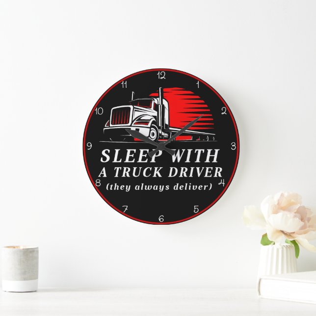 Sleep With A Truck Driver Large Clock (Home)
