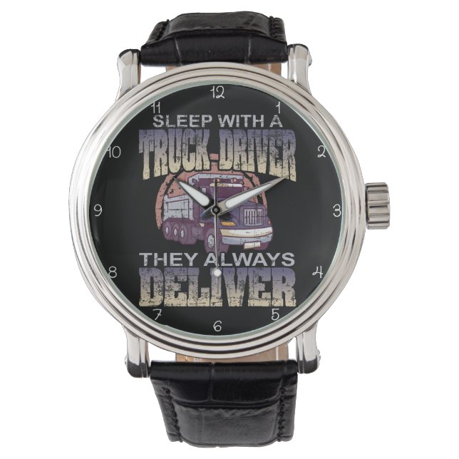 Sleep With A Truck Driver Watch (Front)