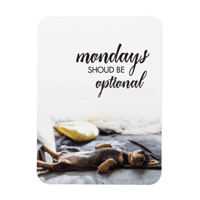 Sleeping doxie puppy Mondays should be optional Magnet (Vertical)