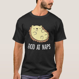 Sleeping Hedgehog Good At Naps Napping Hedgehog Pa T-Shirt