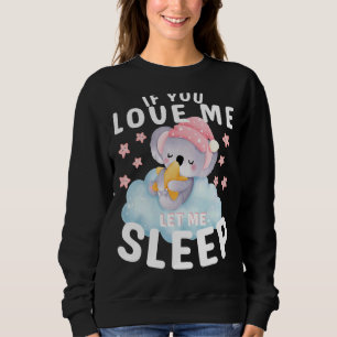 Sleeping Koala Cute Animal Idea For Who Loves Koa Sweatshirt