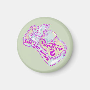 SLEEPING SARDINES rISE AND SHINE Magnet