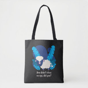 Sleepless Parents don't close Eyes Tote Bag