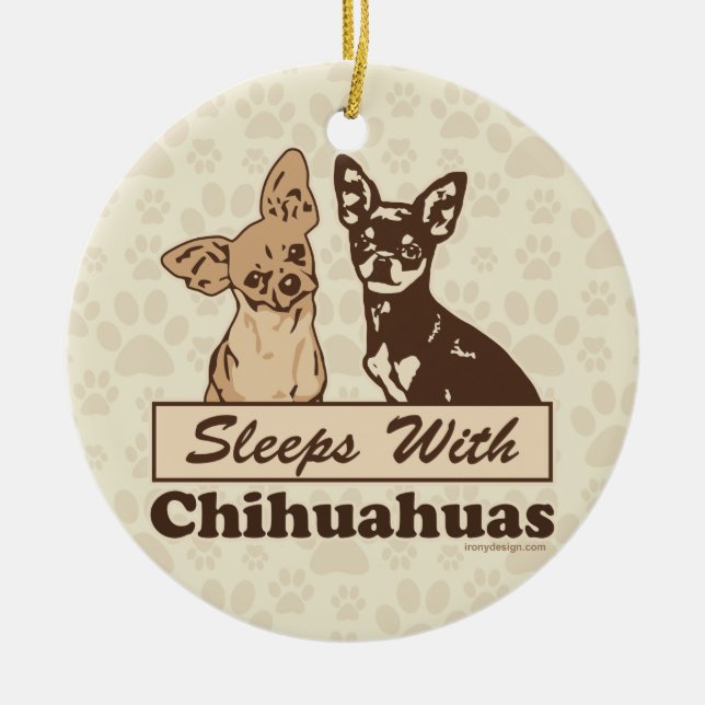 Sleeps With Chihuahuas Ceramic Tree Decoration (Front)