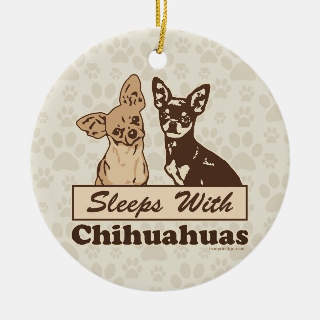 Sleeps With Chihuahuas Ceramic Tree Decoration (Front)