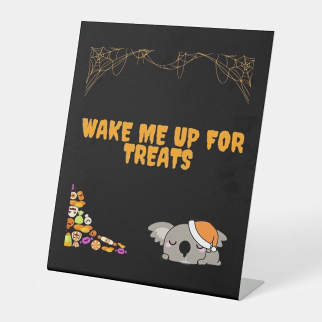 Sleepy animal ready for Halloween treats! Classic  Pedestal Sign (Front)