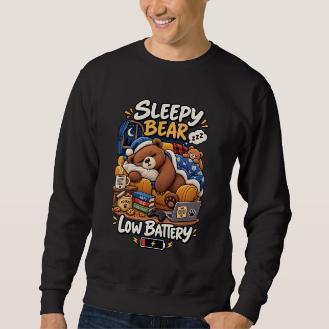 Sleepy Bear Low Battery Funny Cosy Bear  Sweatshirt (Front)