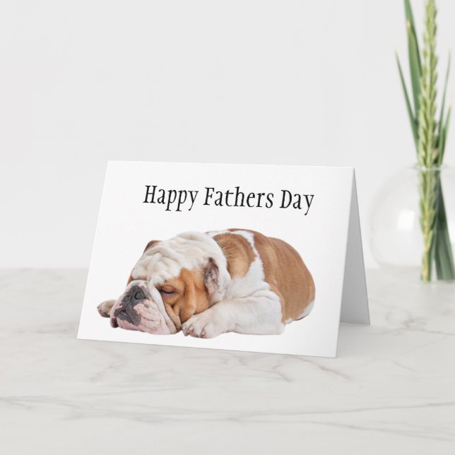 Sleepy English Bulldog Father's Day   Card (Front)