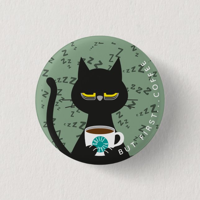 Sleepy Kuro Catto Badge – Funny Caffeine Addicted (Front)