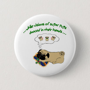 Sleepy Pug Christmas Fun Holiday Quote Cute Pug 6 Cm Round Badge