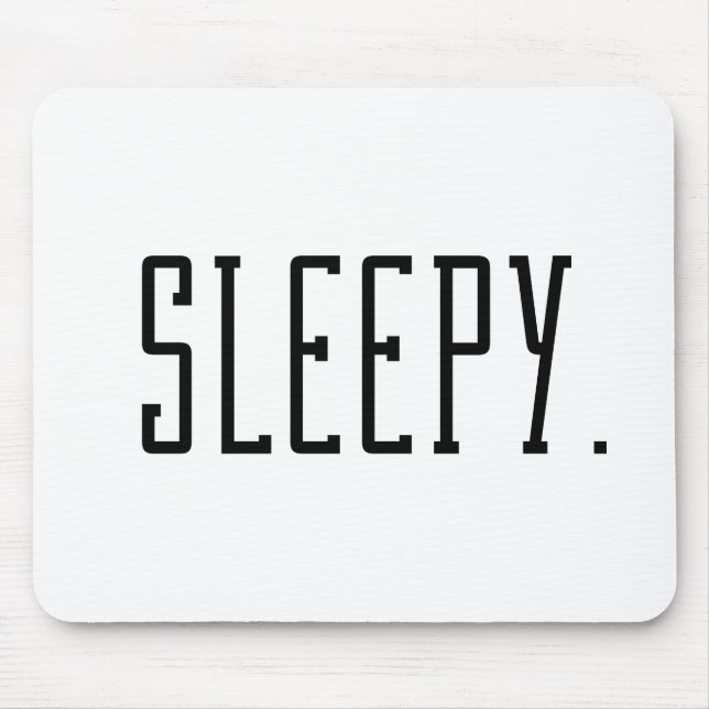 Sleepy. Typography Mouse Mat (Front)