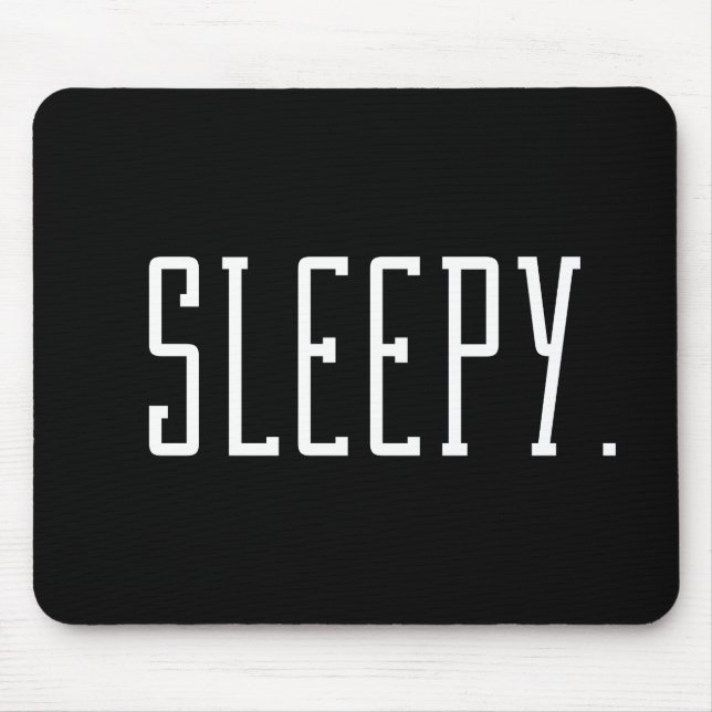Sleepy. Typography Mouse Mat (Front)