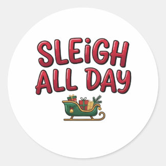 Sleigh All Day Christmas Design Classic Round Sticker
