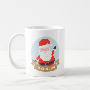 Sleigh All Day Coffee Mug