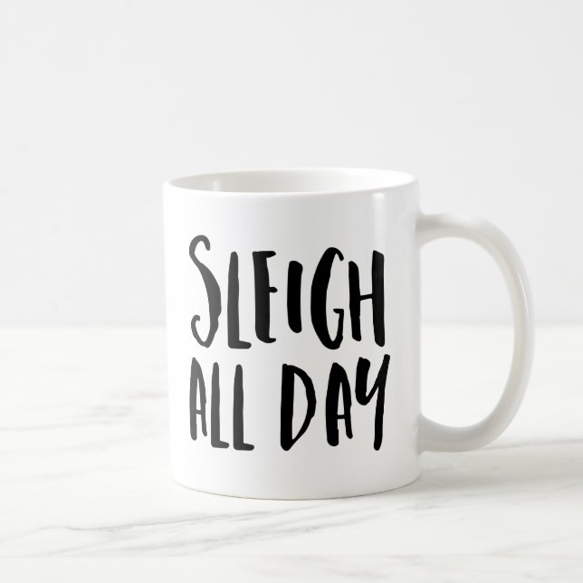 Sleigh All Day Coffee Mug (Right)