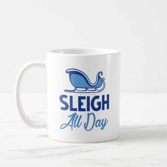 Sleigh All Day Coffee Mug (Left)