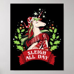 Sleigh All Day Cute Santa Unicorn Christmas  Poster