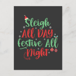 Sleigh All Day Festive all Night Funny Christmas   Invitation Postcard