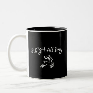 Sleigh All Day Funny Christmas Holiday Party Two-Tone Coffee Mug