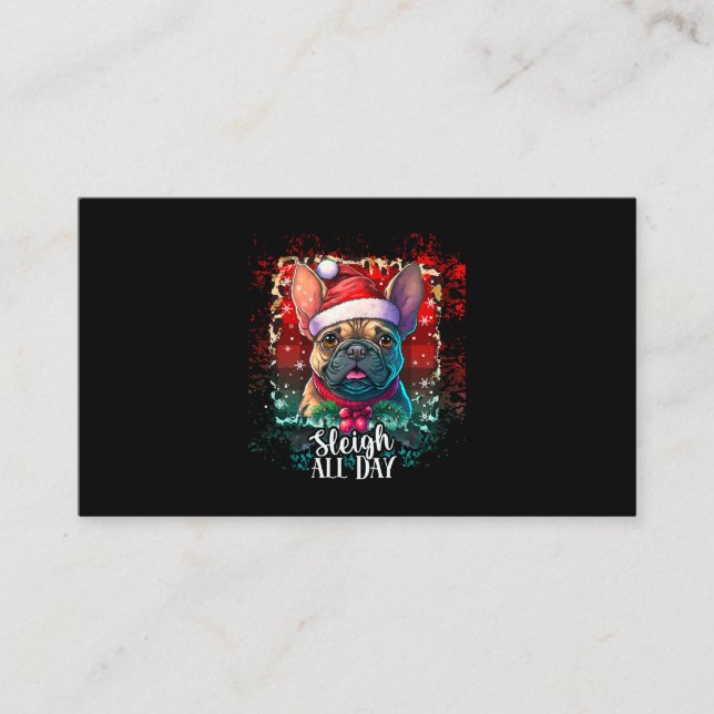 Sleigh all Day funny French Bulldog christmas Xmas Business Card (Front)
