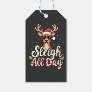Sleigh All Day Funny Reindeer Christmas Lovers  Gift Tags