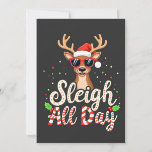 Sleigh All Day Funny Reindeer Christmas Lovers  Invitation