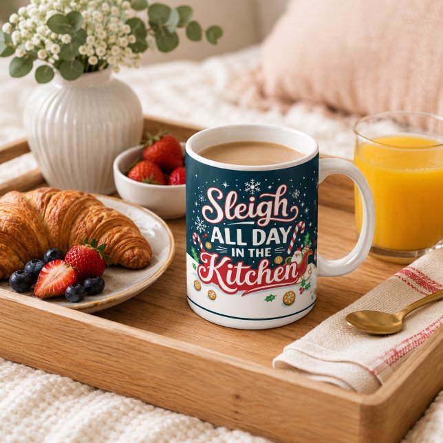 Sleigh all day in the kitchen  coffee mug (Creator Uploaded)