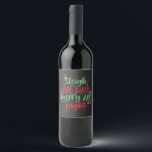 Sleigh All Day Merry all Night Funny Christmas   Wine Label<br><div class="desc">funny, xmas, gift, birthday, christmas, reindeer, truck, naughty, santa, sleigh</div>