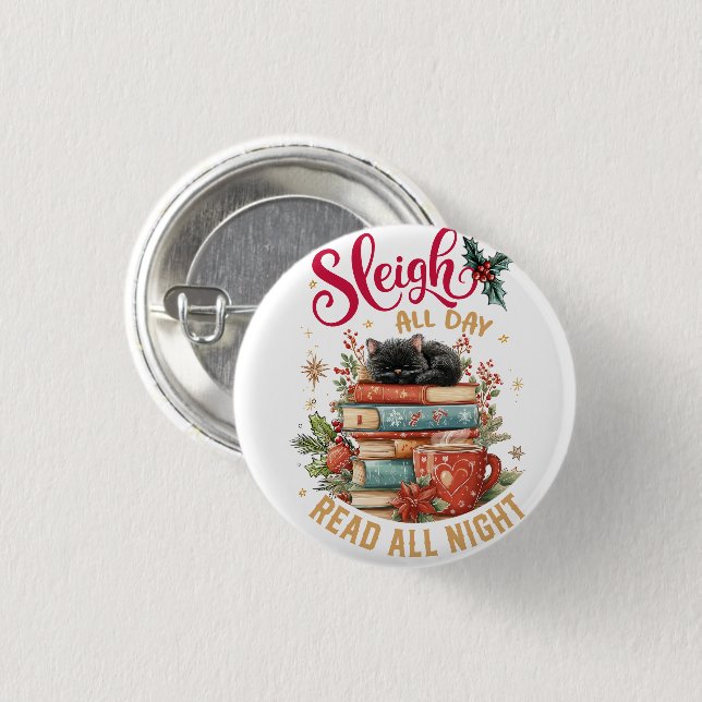 Sleigh All Day Read All Night  3 Cm Round Badge (Front & Back)