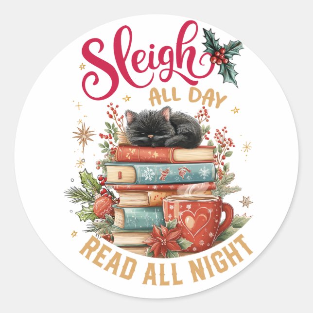 Sleigh All Day Read All Night  Classic Round Sticker (Front)